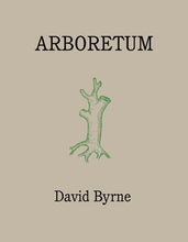 Load image into Gallery viewer, Arboretum by David Byrne