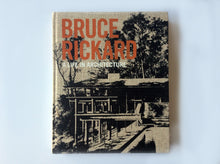Load image into Gallery viewer, Bruce Rickard: A Life in Architecture