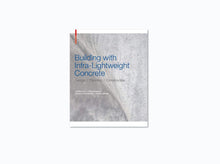 Load image into Gallery viewer, Building with Infra-lightweight Concrete: Design Planning Construction