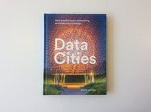 Load image into Gallery viewer, Data Cities: How satellites are transforming architecture and design