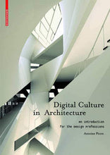 Load image into Gallery viewer, Digital Culture in Architecture: An Introduction for the Design Professions