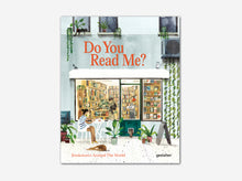 Load image into Gallery viewer, Do You Read Me? Bookshops Around the World