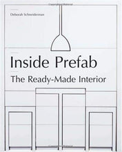 Load image into Gallery viewer, Inside Prefab: The Ready-Made Interior
