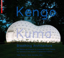 Load image into Gallery viewer, Kengo Kuma – Breathing Architecture: The Teahouse of the Museum of Applied Arts Frankfurt