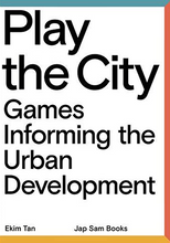 Load image into Gallery viewer, Play the City: Games Informing Urban Development