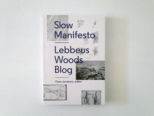 Load image into Gallery viewer, Slow Manifesto: Lebbeus Woods Blog cover