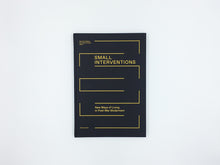Load image into Gallery viewer, Small Interventions: New Ways of Living in Post-War Modernism