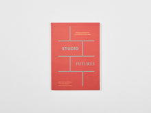 Load image into Gallery viewer, Studio Futures, 9780994269713