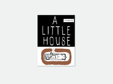 Load image into Gallery viewer, Le Corbusier: A Little House