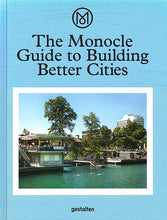 Load image into Gallery viewer, The Monocle Guide to Building Better Cities