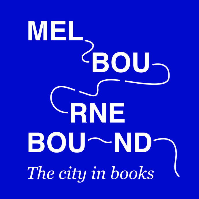 Melbourne Bound: The City in Books for OHM '22