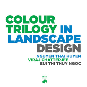 Colour Trilogy in Landscape Design, an Asian Story