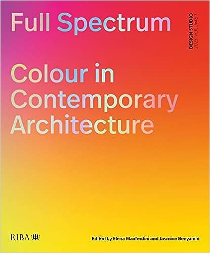 9781915722034 / full spectrum: colour in contemporary architecture