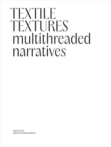 Textile Textures: Multithreaded Narratives