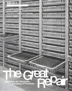 ARCH+ The Great Repair vol.2: A Catalog of Practices