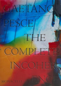 Gaetano Pesce: The Complete Incoherence