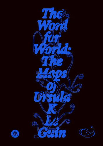 The Word for Worlds: The Maps of Ursula K Le Guin