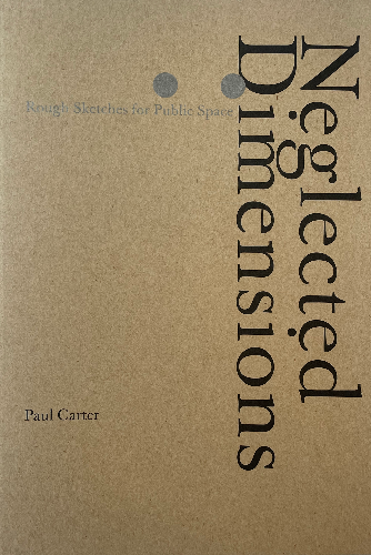 Neglected Dimensions: Rough Sketches for Public Space