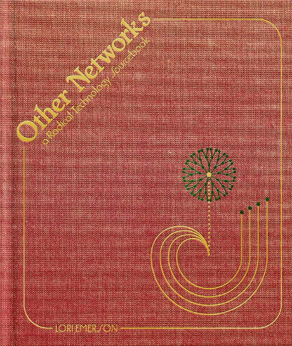 Other Networks: a Radical Technology Sourcebook