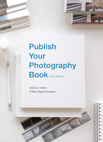 Publish Your Photography Book (third edition) by Himes and Swanson