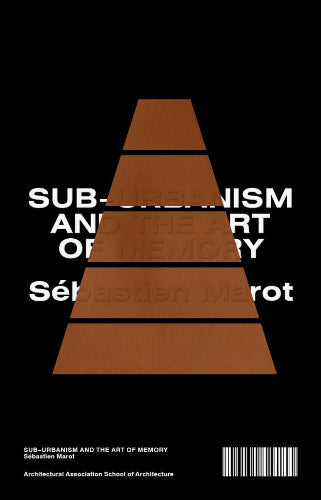 Sub-Urbanism and the Art of Memory