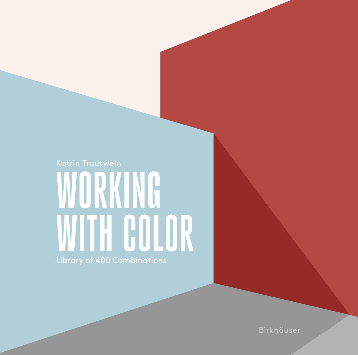 Working With Color Working with Colour by Katrin Trautwein | Architecture & Design Books ...