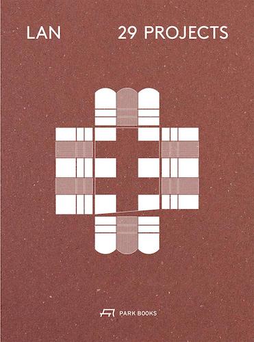 LAN – 29 Projects: Architecture and Urban Designs