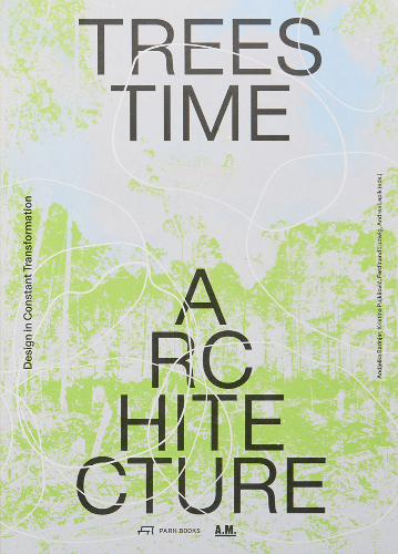 Trees Time Architecture