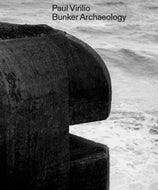 Bunker Archaeology by Paul Virilio - hardcover book with stark concrete bunker imagery