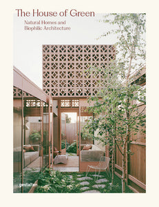 The House of Green: Natural Homes and Biophilic Architecture