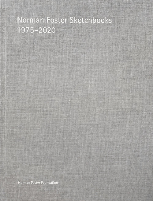 Norman Foster Sketchbooks 1975-2020