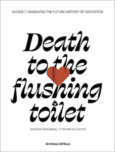 Death to the flushing toilet