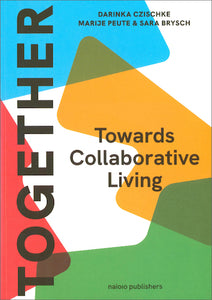 Together: Towards Collaborative Living
