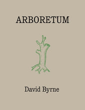 Load image into Gallery viewer, Arboretum by David Byrne
