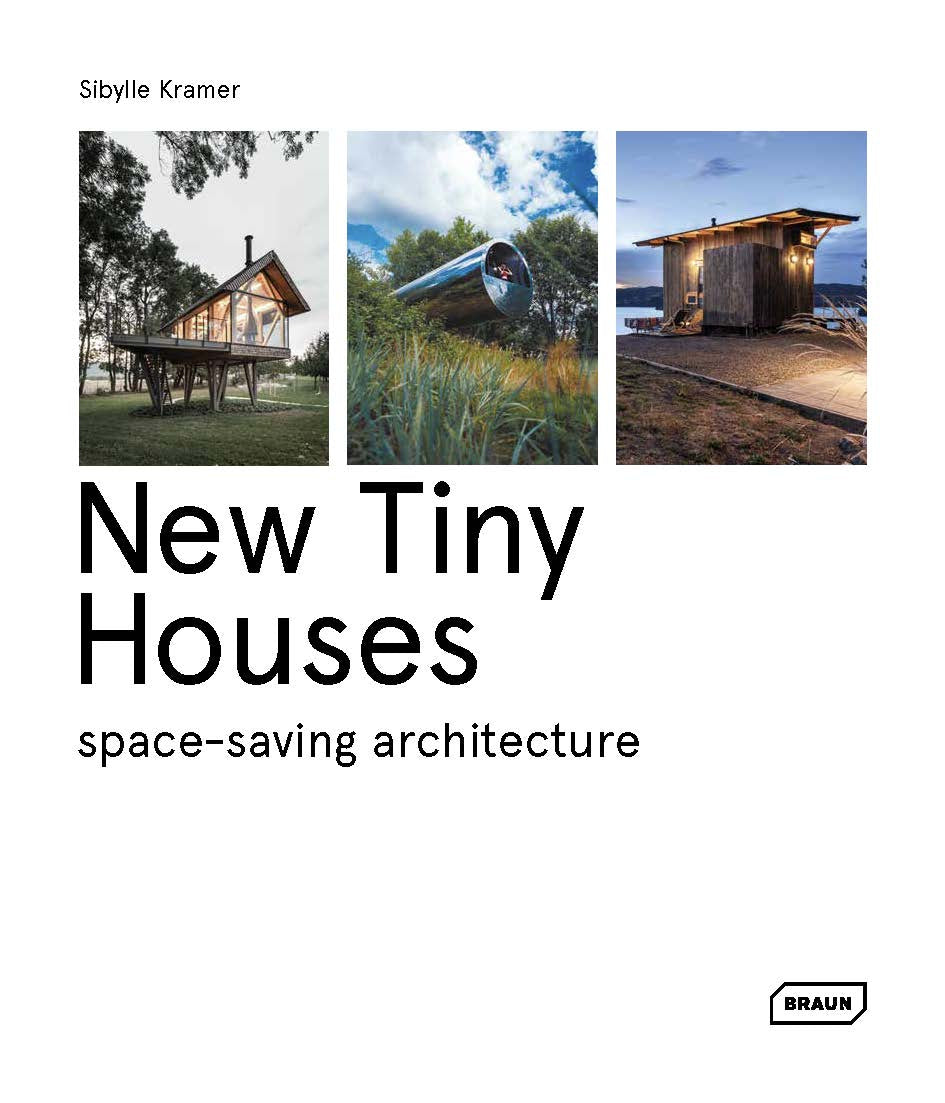 New Tiny Houses: space-saving architecture, ISBN: 9783037683064