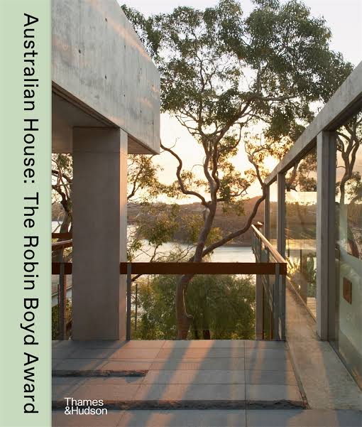 Australian House: The Robin Boyd Award for Residential Architecture Since 1981