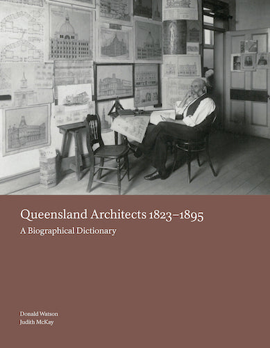 Cover of Sample spread from Queensland Architects 1823−1895: A Biographical Dictionary (ISBN: 9781922601360)