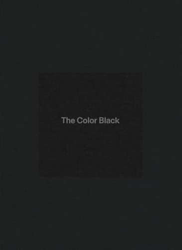 The Color Black : Antinomies of a Color in Architecture and Art