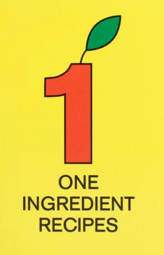 One Ingredient Recipes