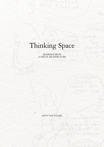 Thinking Space: Readings from a Life in Architecture - cover