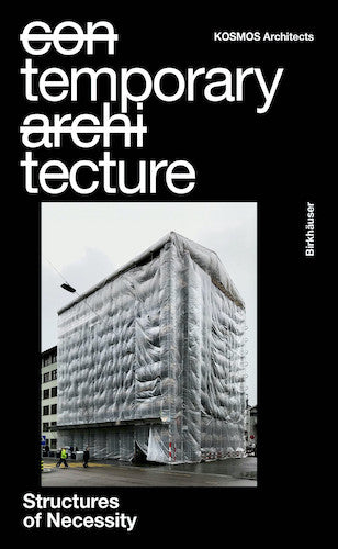 Temporary Tecture: Structures of Necessity
