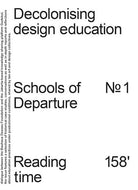 Schools of Departure No. 1: Decolonising Design Education - compact softcover edition by Spector Books