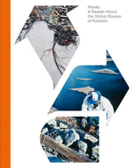 Waste: A Reader About the Global Routes of Rubbish - softcover book with typographic cover design