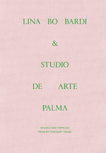 Lina Bo Bardi & Studio de Arte Palma