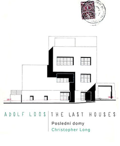 Adolf Loos: The Last Houses