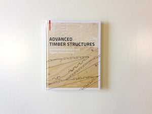 Advanced Timber Structures: Architectural Designs and Digital Dimensioning