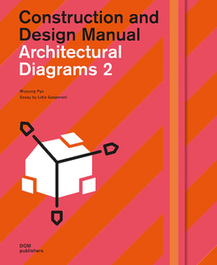 Architectural Diagrams 2: Construction and Design Manual
