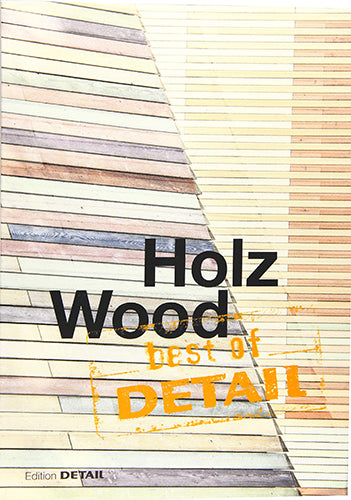 Best of Detail: Holz / Wood