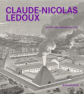 Claude-Nicolas Ledoux (Second and expanded edition)