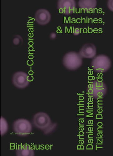 Co-Corporeality of Humans, Machines & Microbes